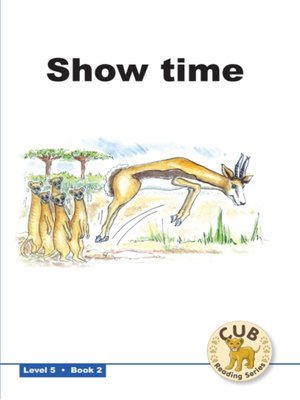 cover image of Cub Reading Scheme Level 5, Book 2: Show Time